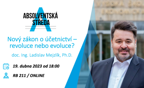 Absolventská středa: Nový zákon o účetnictví – revoluce nebo evoluce? /19. 4./