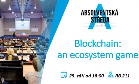 Absolventská středa: Blockchain – Ecosystem Game /25. 9./