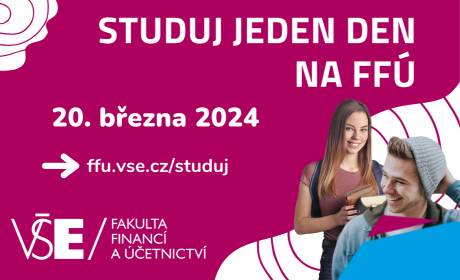 Poznejte Fakultu financí a účetnictví – studujte jeden den na FFÚ