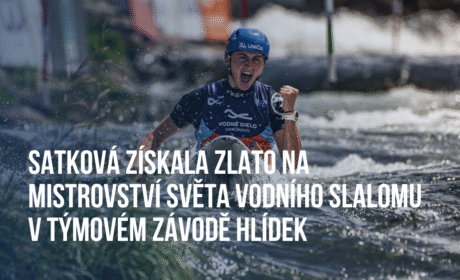 Gabriela Satková z FMV získala zlato na mistrovství světa vodního slalomu v týmovém závodě hlídek