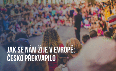 Jak se nám v Evropě žije: Česko překvapilo, kvalitou života patří k evropské špičce