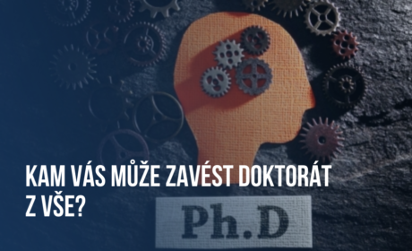 Vedou týmy, rozhodují o strategii. Kam vás může zavést doktorát z VŠE?