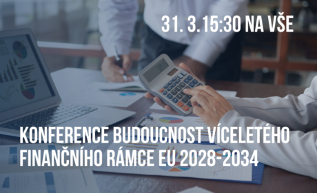 Pozvánka na konferenci Budoucnost víceletého finančního rámce EU 2028–2034: Jak nastavit evropský rozpočet v období plném výzev?