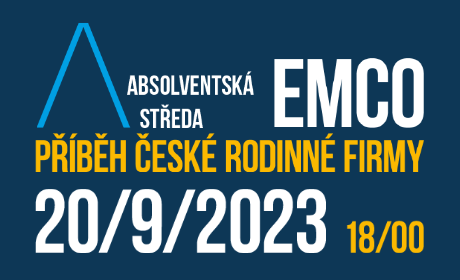 Absolventská středa: EMCO – příběh české rodinné firmy /20. 9./