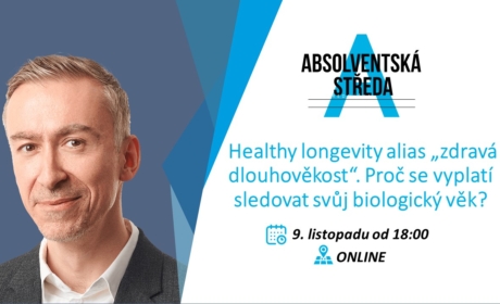 Absolventská středa: Healthy longevity alias „zdravá dlouhověkost“. Proč se vyplatí sledovat biologický věk? /9. 11./