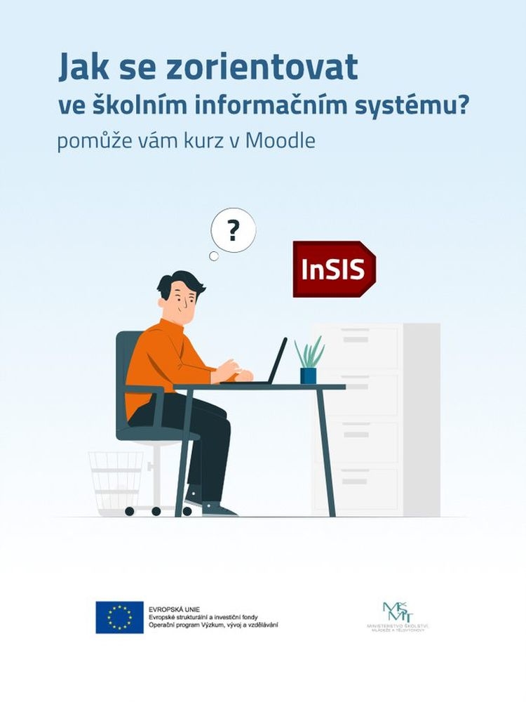 Zorientujte se v InSISu. Pusťte si instruktážní video